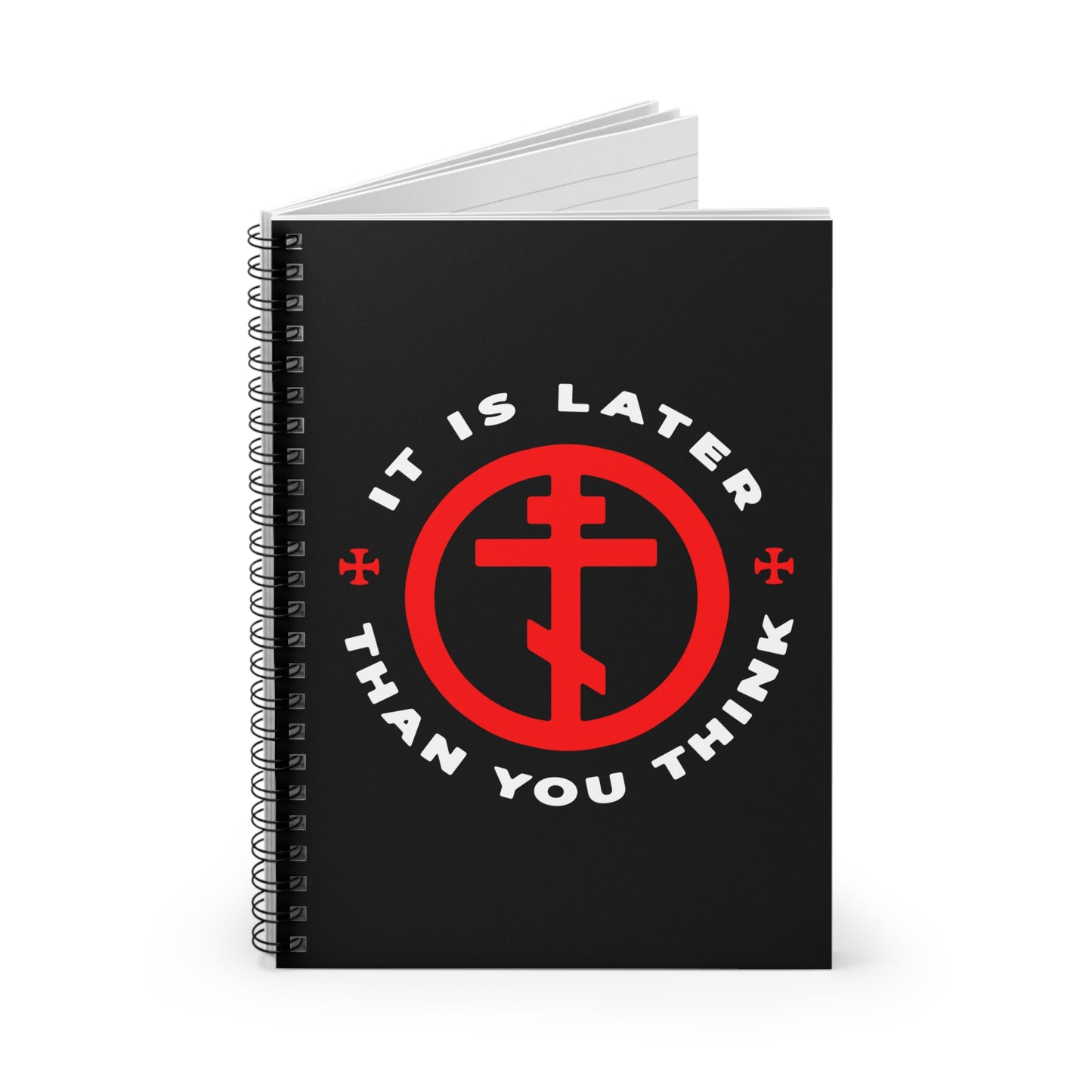 Black spiral notebook featuring a red Orthodox Cross in Circle and the words "It Is Later Than You Think" in white, inspired by Fr Seraphim Rose’s Memento Mori and call to urgency.