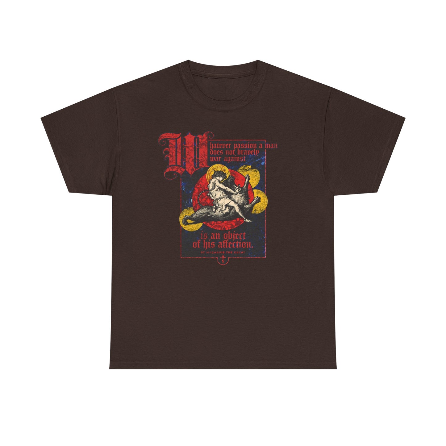 Dark Chocolate midweight cotton unisex t-shirt featuring Gustav Doré’s "Samson Slaying Lion" and a quote from St. Macarius: “Whatever passion a man does not bravely war against,” reflecting on how earthly cares and desires for property or power shape our pursuits.