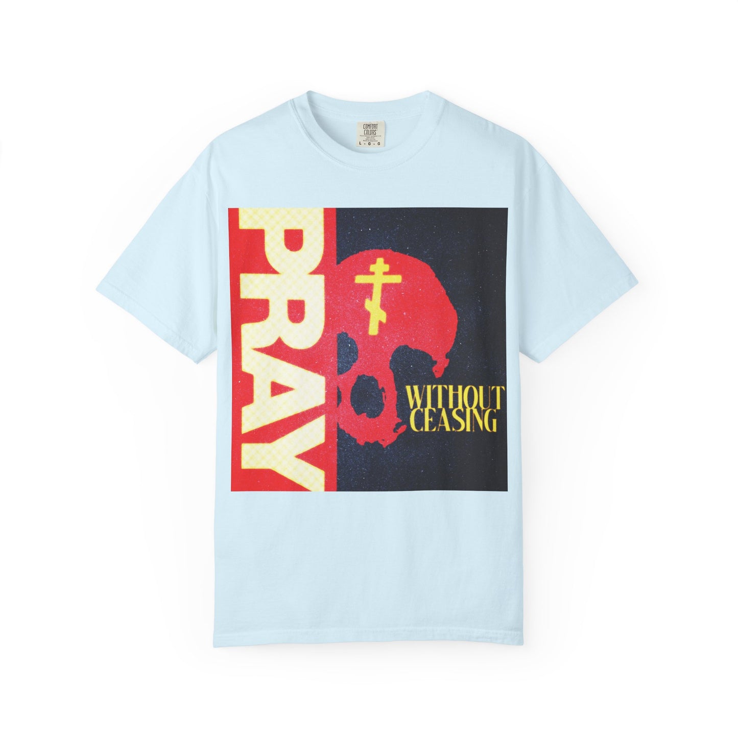 Chambray Pray Without Ceasing (1 Thess 5:16) t-shirt featuring a striking red skull and yellow Orthodox cross graphic alongside the "PRAY WITHOUT CEASING" text—a heavyweight cotton unisex Christian tee designed for bold, faithful inspiration.