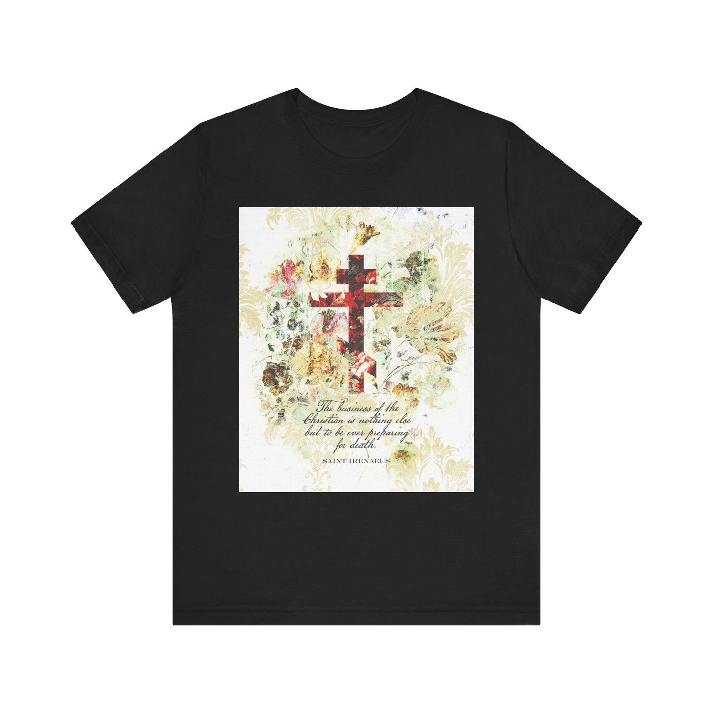 Black "Preparing For Death" unisex tee in lightweight cotton, showcasing a white and beige floral scrapbook-texture cross with an arts & crafts style graphic and inspiring script text on the front—a thoughtful tribute to St. Irenaeus of Lyons and the Christian call to prepare for death with faith.
