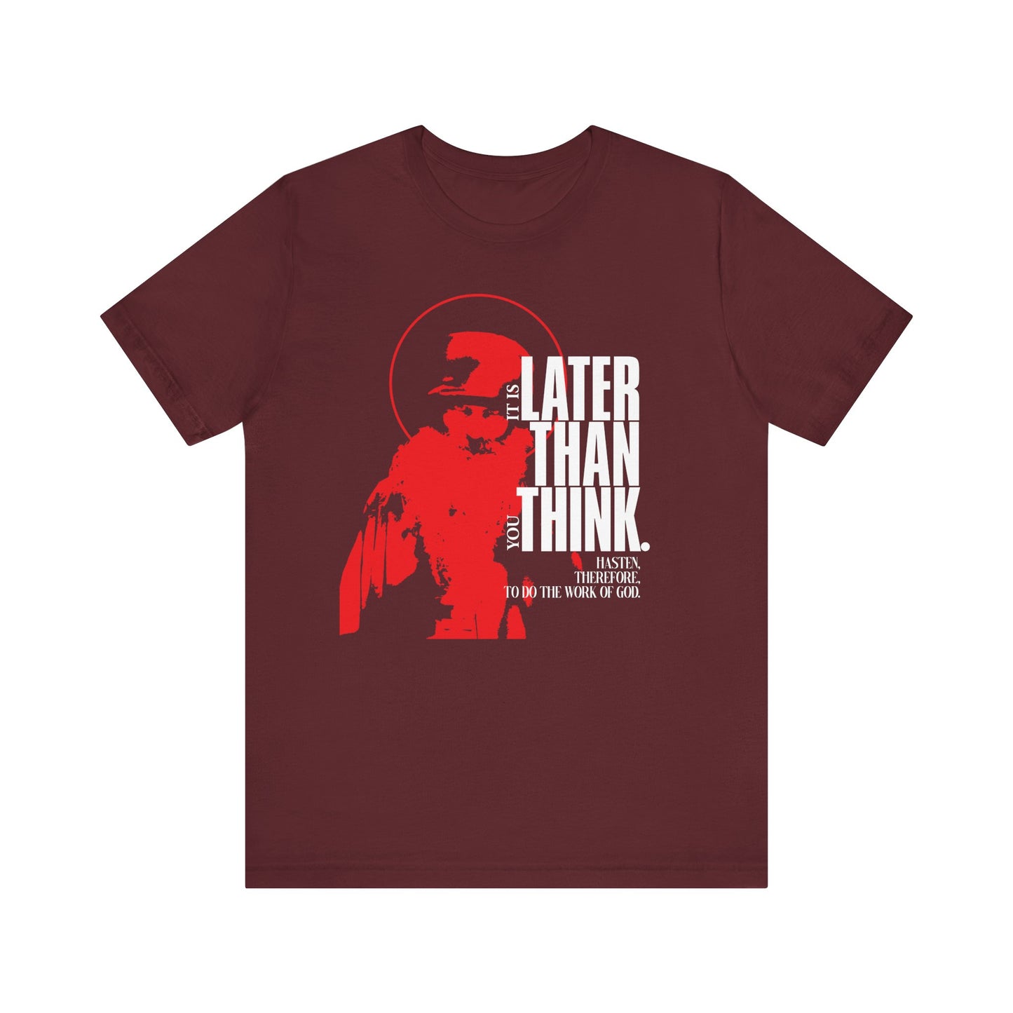 It's Later Than You Think | Seraphim Rose | Minimal Red Design with Halo | Apocalyptic Ethos | Orthodox Lightweight Cotton Unisex T-Shirt