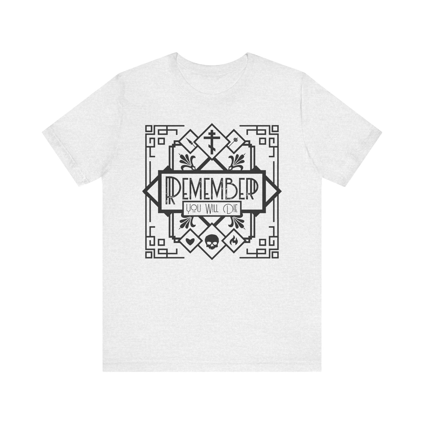 Ash unisex t-shirt: "Remember You Will Die" in bold art deco type with black line-art border, skull, heart, fire motif. Memento Mori-inspired design nods to Tuesday Vespers and Orthodox hymns on Christ’s crucifixion. Lightweight cotton.