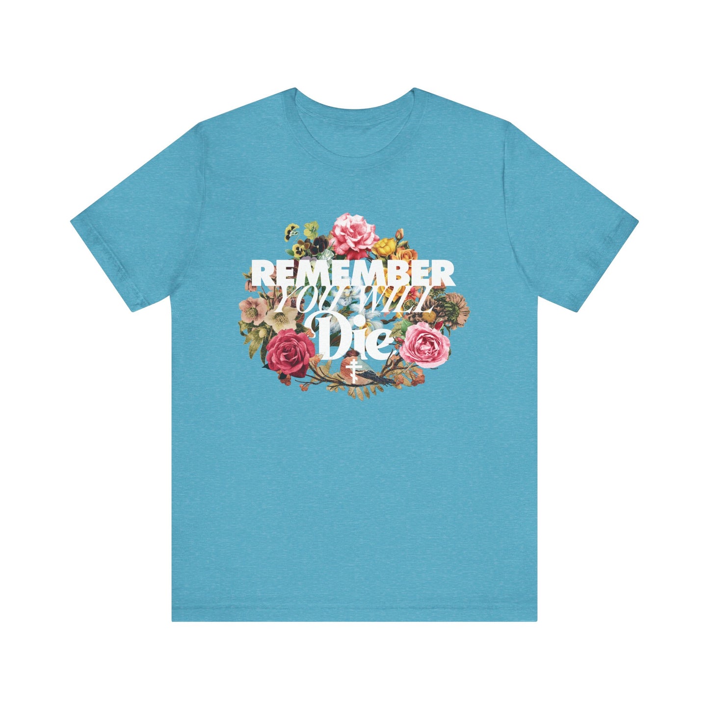 Remember You Will Die | Classic Typography & Floral Wreath Design (FRONT PRINT) | Memento Mori | Lightweight Cotton Unisex Tee