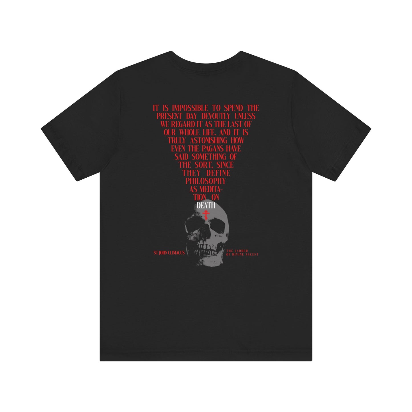 Certainly! Here’s the revised sentence using your product data: The "It is Impossible to Spend the Present Day No. 1 (Back Print) | Orthodox Christian Lightweight Cotton Unisex T-Shirt" features a red quote about time and death, inspired by the remembrance of death, positioned above a gray skull graphic on the back of a black shirt.