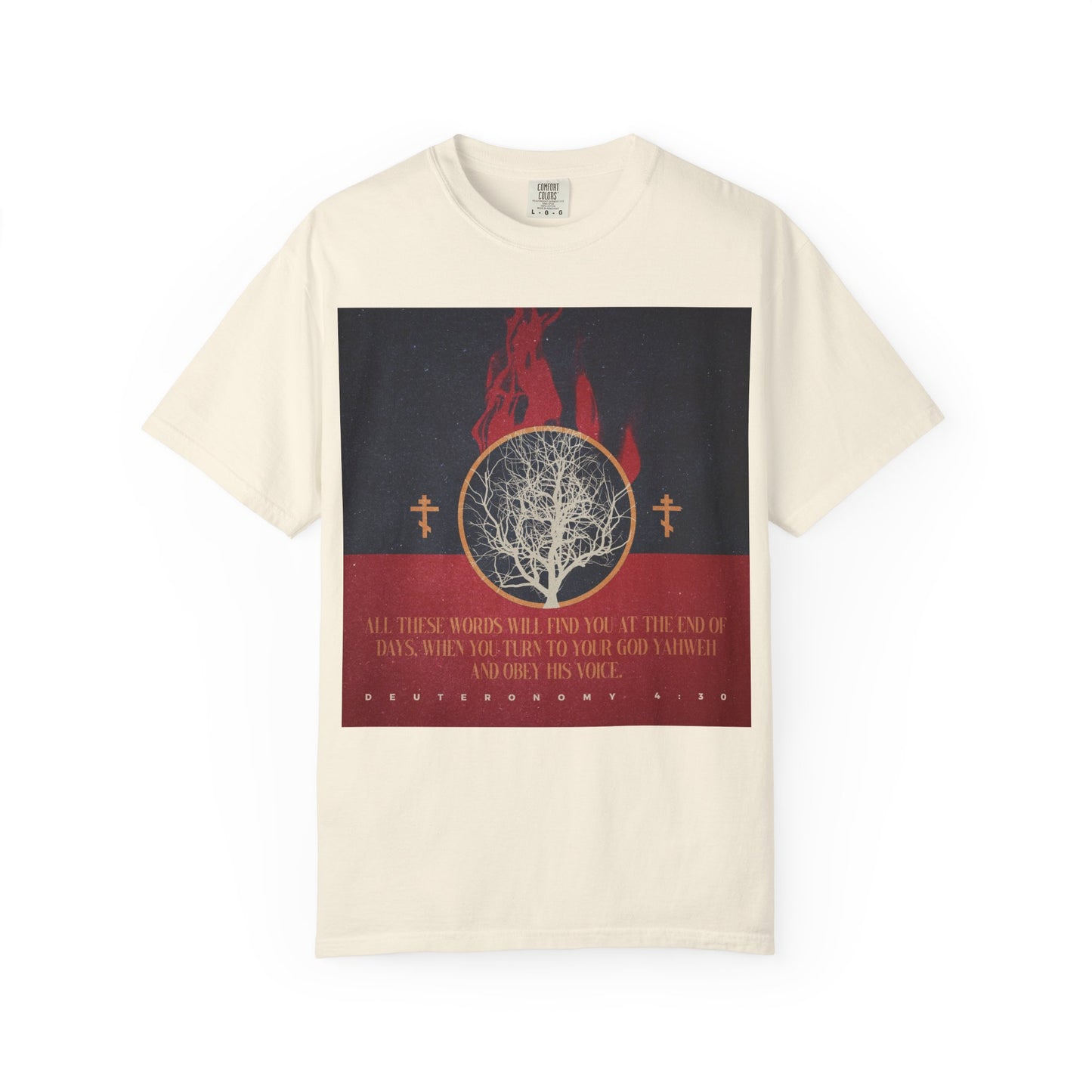 Ivory heavyweight cotton unisex tee, titled “All These Words Will Find You at the End of Days (Deut. 4:30),” featuring a burning bush and Orthodox crosses on the front—a Christian design that encourages obedience and trust in YHVH.