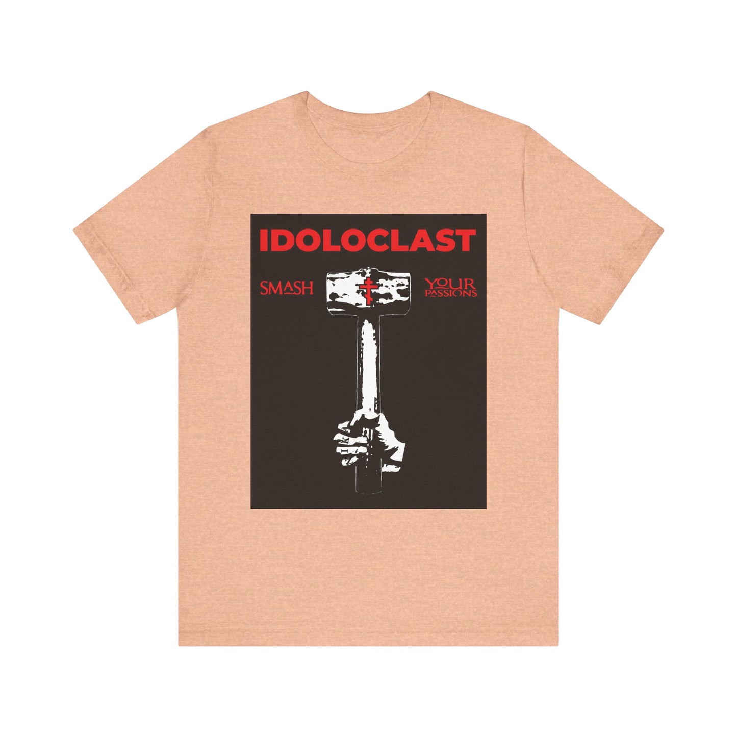 Idoloclast Idol-Smasher | Jesus Fist w/ Sledgehammer | Smash Your Passions | ICXC NIKA | Christian Ascetic | Lightweight Cotton Unisex T-Shirt