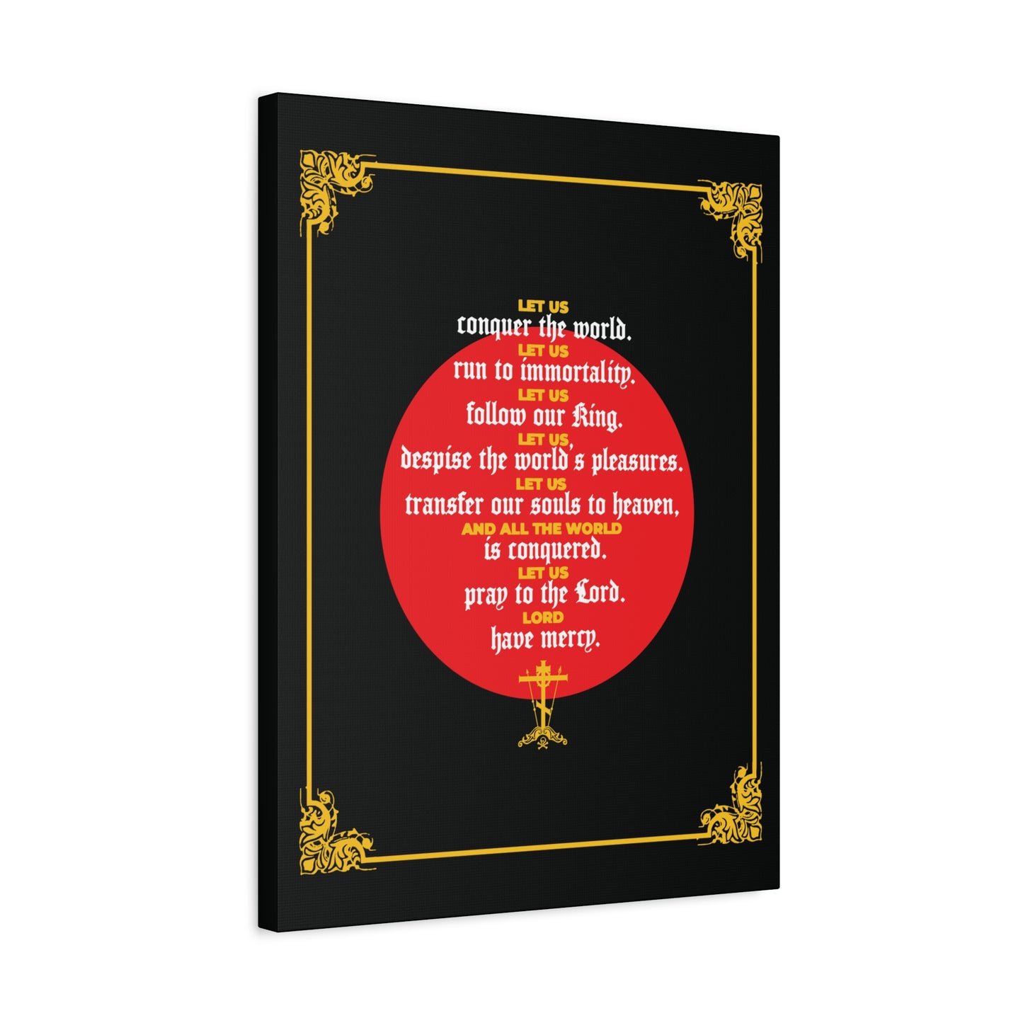 Black canvas art featuring gold ornate corners, a red circle, and white and gold text inspired by John Chrysostom: "Let Us Conquer the World, Let Us Run To Immortality." Perfect for Orthodox Christian ascetic décor.
