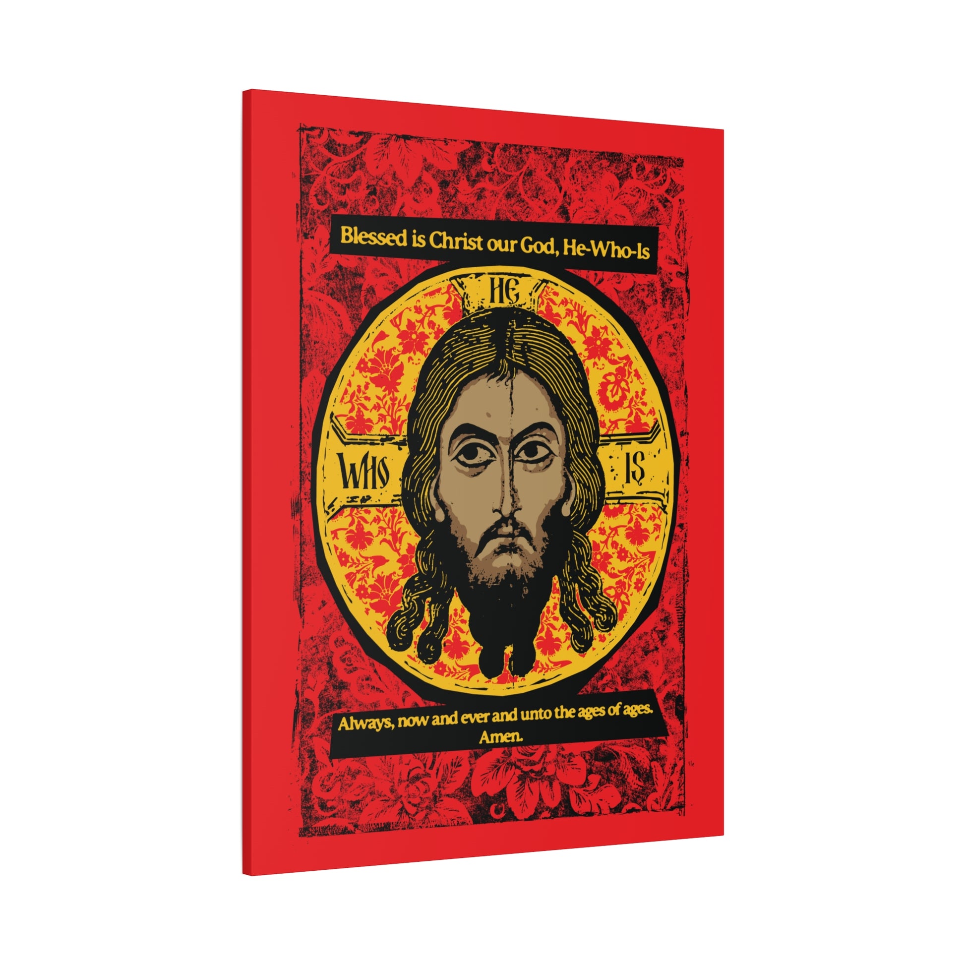 Remembrance of Death Made Without Hands (Mandylion/Image of Edessa) Christian canvas art features a red, black & yellow icon-style image of Jesus Christ with the phrase “Blessed is Christ our God, He-Who-Is and Always, now and ever unto ages.”.