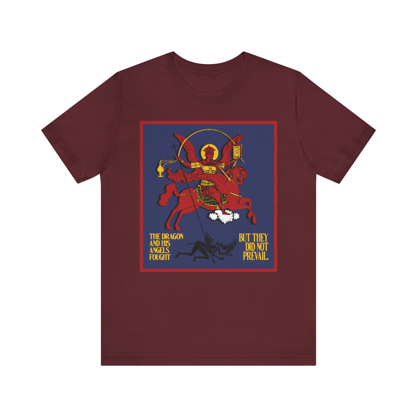 Maroon tee featuring Archangel Michael defeating Satan the Dragon, inspired by Rev 12:7-8. "But they did not prevail." Orthodox Christian lightweight unisex cotton shirt.