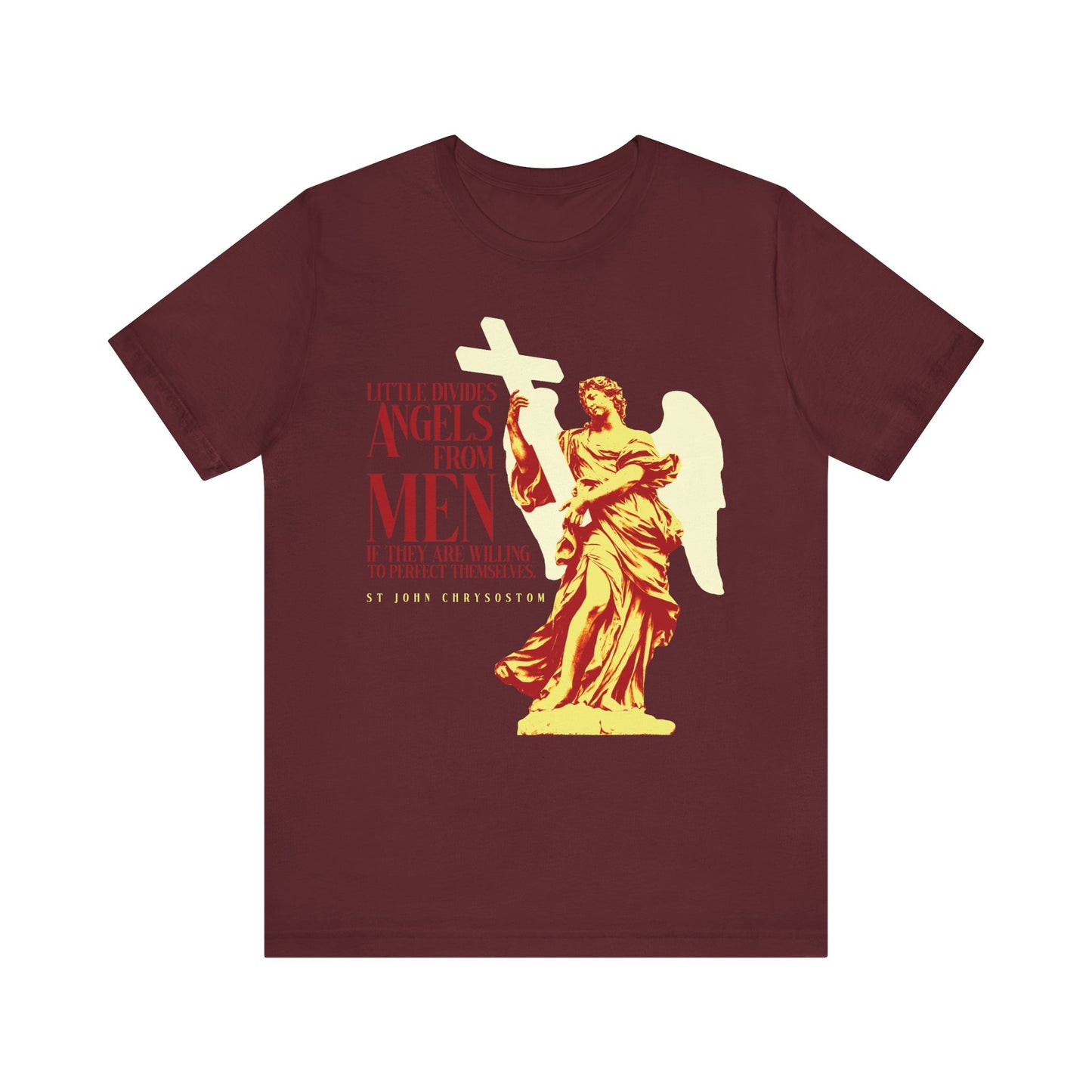 Maroon unisex tee featuring a yellow angel statue and a red quote by St. John Chrysostom: "Little divides angels from men if they are willing to perfect themselves." Lightweight cotton, Orthodox Christian design.