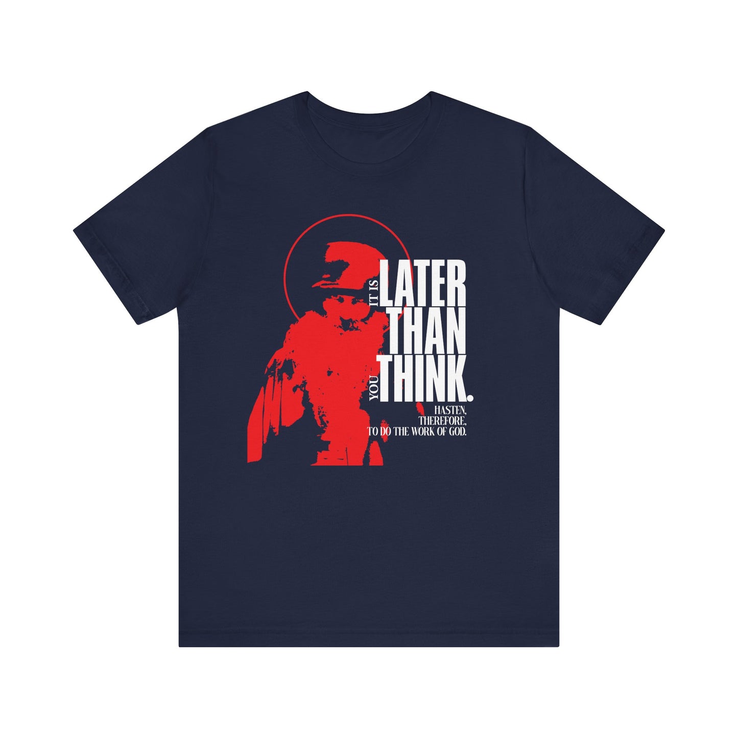 It's Later Than You Think | Seraphim Rose | Minimal Red Design with Halo | Apocalyptic Ethos | Orthodox Lightweight Cotton Unisex T-Shirt