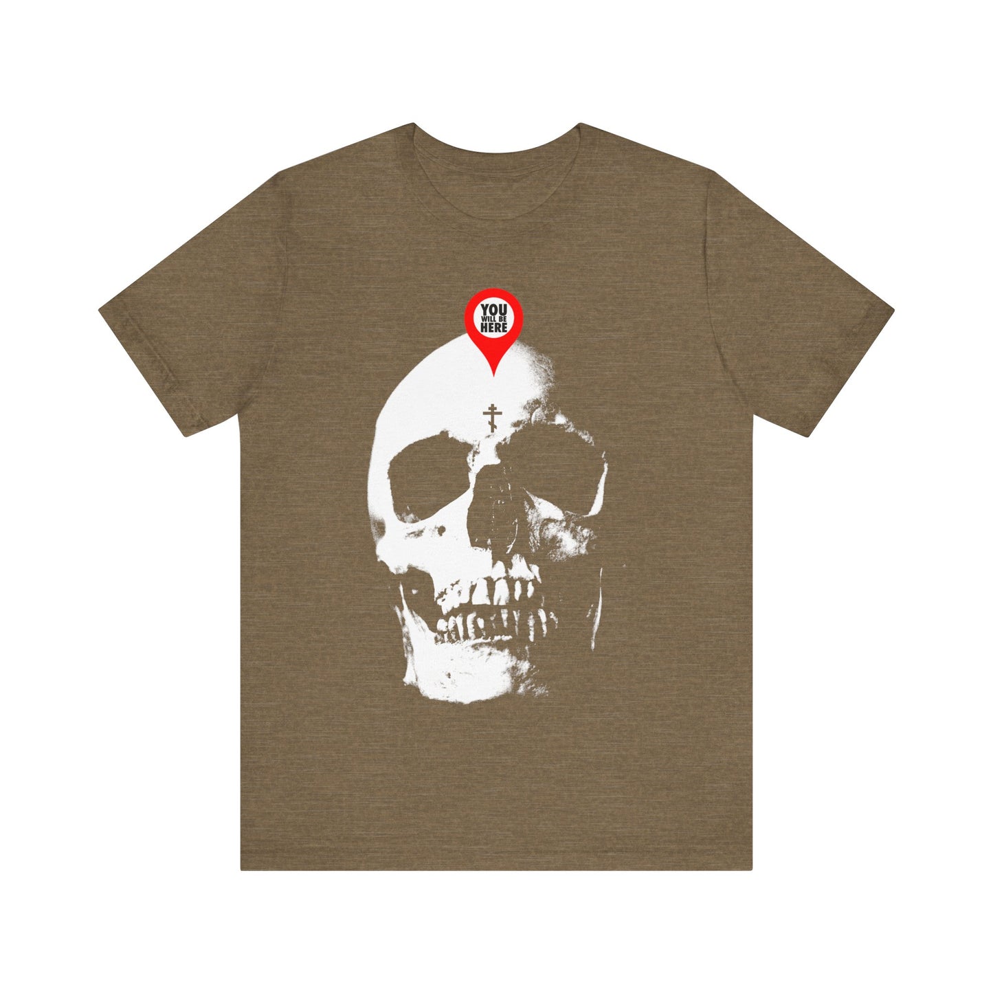 Brown t-shirt featuring a bold white skull with a red map marker and "You Will Be Here" text—a Memento Mori design inspired by Orthodox Christian tradition.