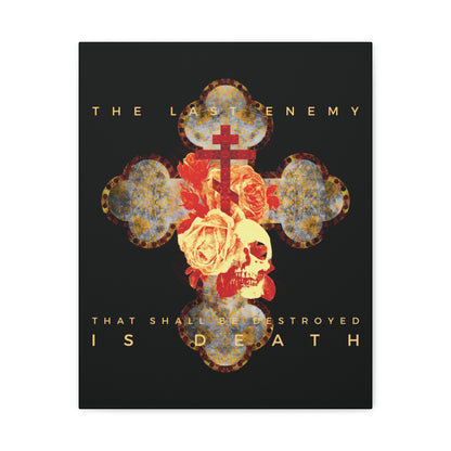 Remembrance of Death "The Final Enemy That Shall Be Destroyed Is Death (1 Cor 15:26)" canvas features a metallic gothic cross with rose and skull accents, displaying the verse as a reminder of Christ's resurrection. Orthodox Christian wall art.