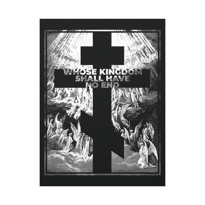 A black cross overlays angels; bold white text reads, "WHOSE KINGDOM SHALL HAVE NO END," referencing the Nicene Creed. Whose Kingdom Shall Have No End | Orthodox Wall Art features Gustave Doré’s etching from Apocalypse and Revelation.