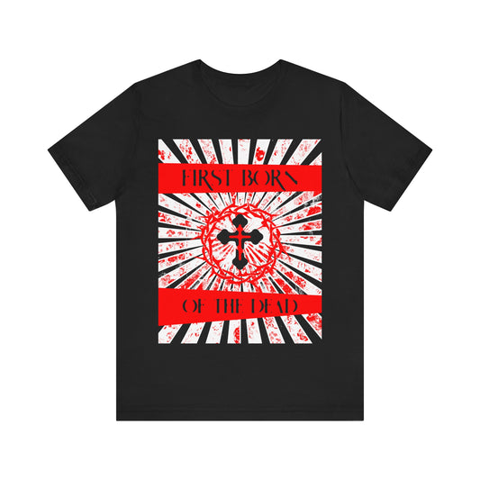 First Born of the Dead | Orthodox Cross and Crown of Thorns | Red White and Black Textured Design with Rays | Orthodox Christian Cotton T-Shirt