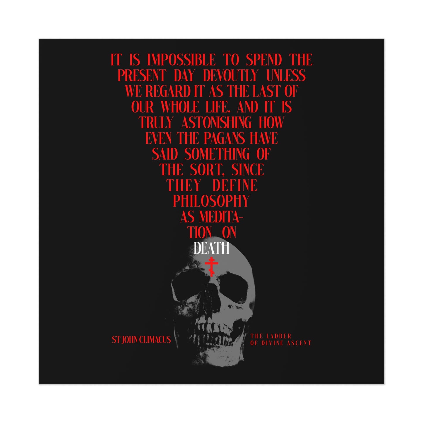 The Present Day As the Last Day of Our Life | St John Climacus | Skull with Red Orthodox Cross | Memento Mori | Christian Art Poster