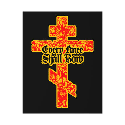 Every Knee Shall Bow (Isaiah 45:22-24, Phil 2:7-11) Christian art poster features a gold and red floral Orthodox cross on black with gothic text, affirming Jesus Christ as Lord.