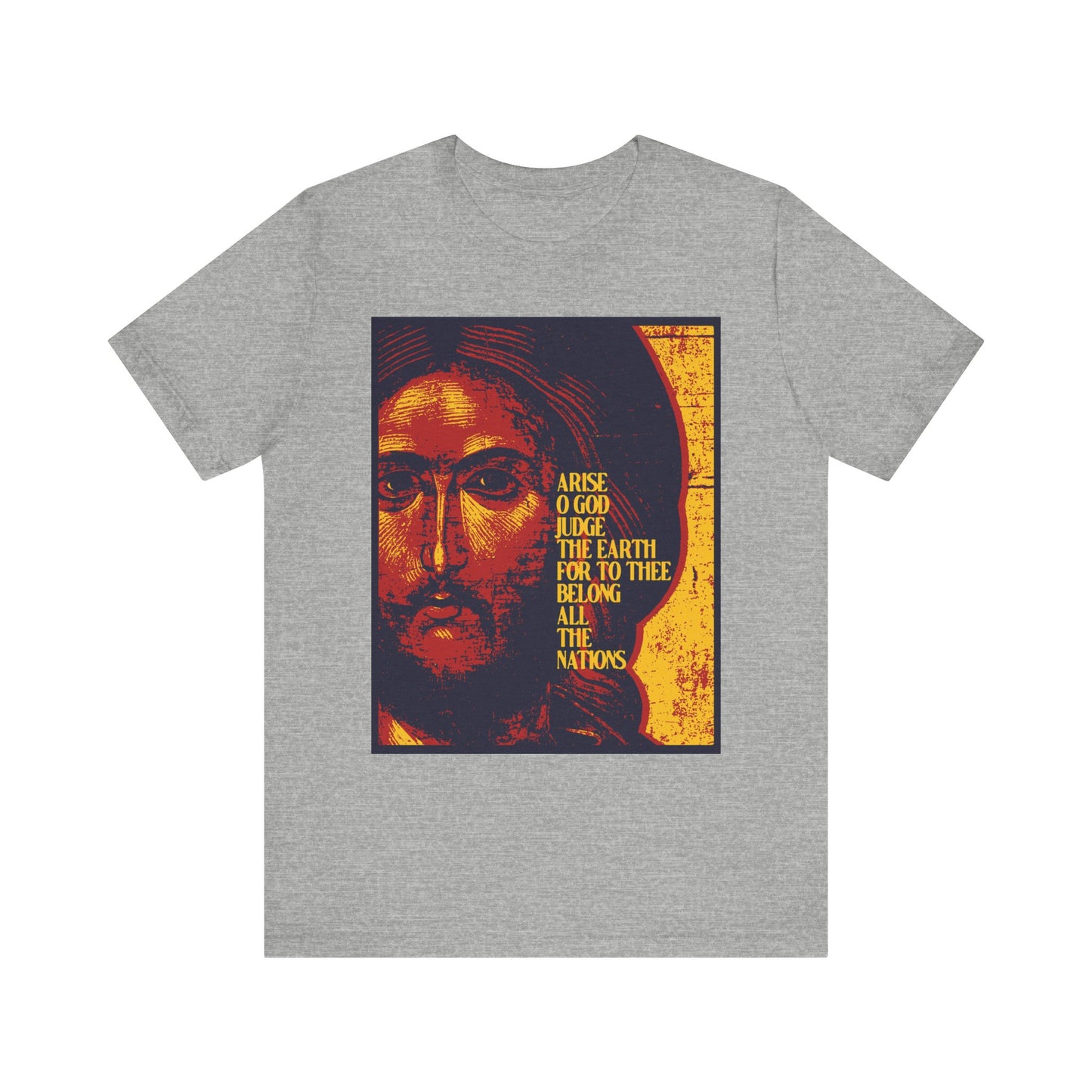 Athletic Heather t-shirt with a posterized Jesus Christ icon and yellow "Arise, O God, Judge the Earth" text—Orthodox Christian design inspired by Psalm 81. Lightweight unisex cotton for comfort and style.