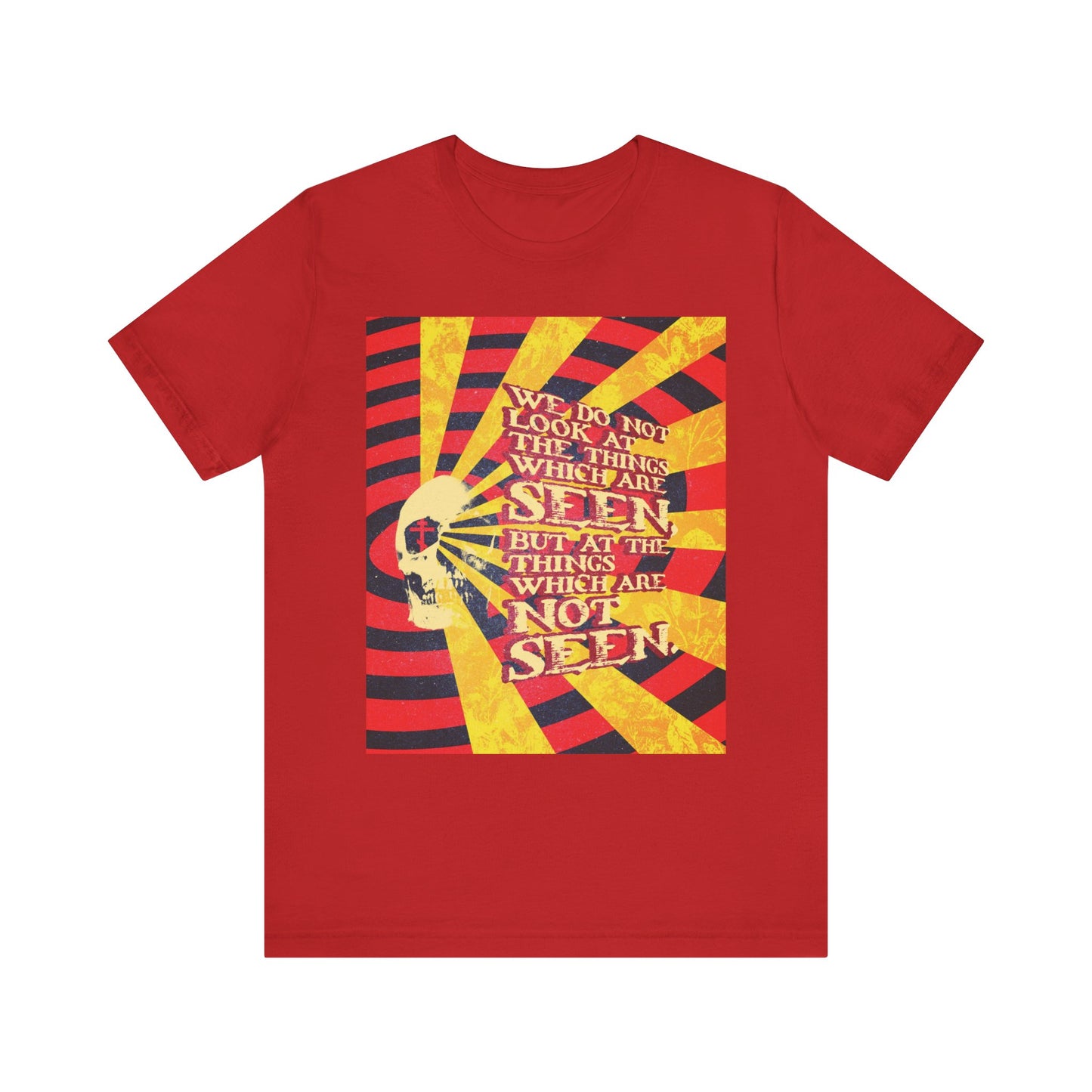 Lightweight red cotton unisex tee featuring a giallo horror movie poster aesthetic with a skull graphic and radiant stripes, inspired by 2 Corinthians 4:18 and the promise of eternal life—titled "We Do Not Look at the Things Which Are Seen.