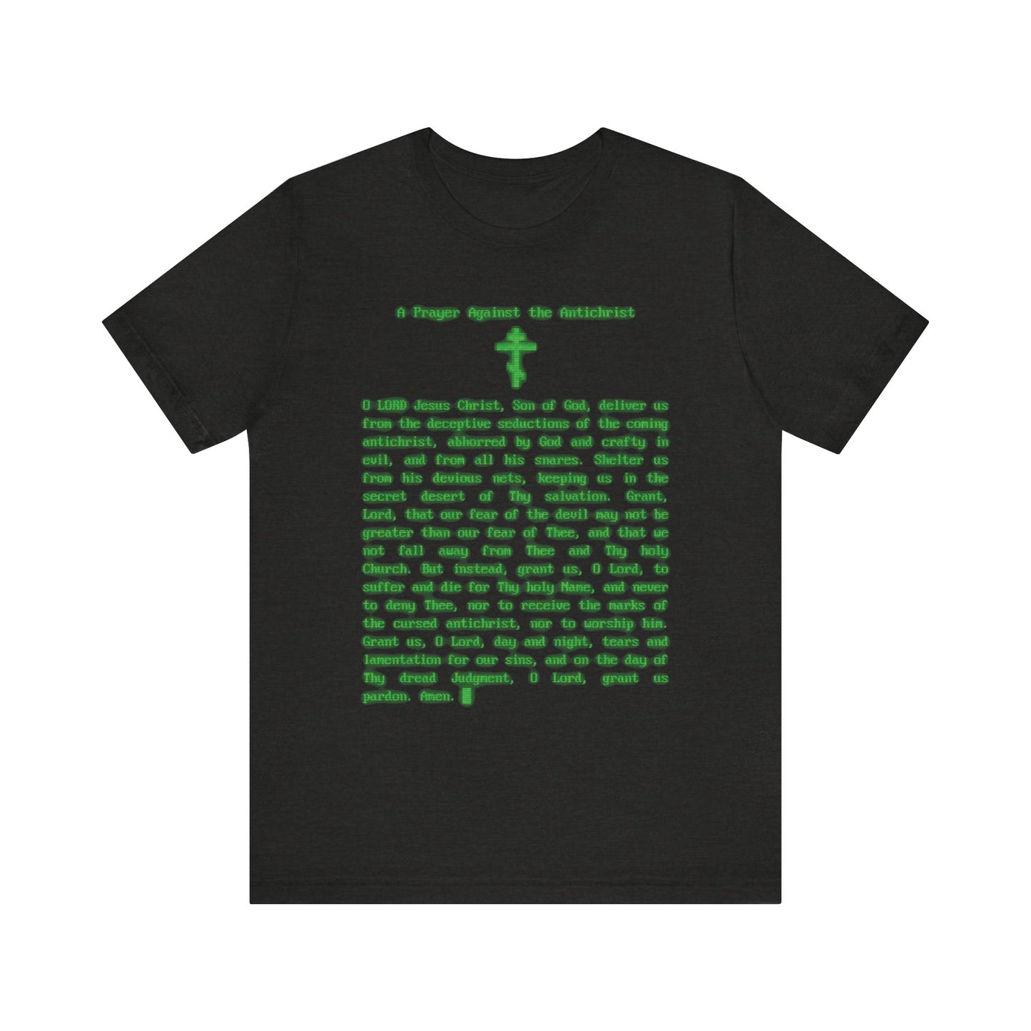 Black Heather unisex lightweight cotton t-shirt featuring retro pixelated green "Prayer Against the Antichrist" text and a cross graphic inspired by the words of Elder Anatoly the Younger of Optina, with Orthodox Christian end times prophecy themes displayed in classic CRT monitor style.