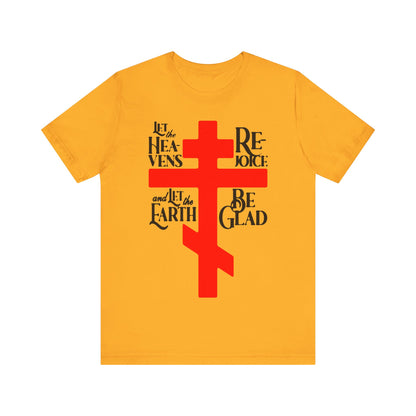 Let the Heavens Rejoice | Psalm 96 (95 Septuagint) | Orthodox Christian Liturgical Hymn | Russian Cross | Unisex Tee