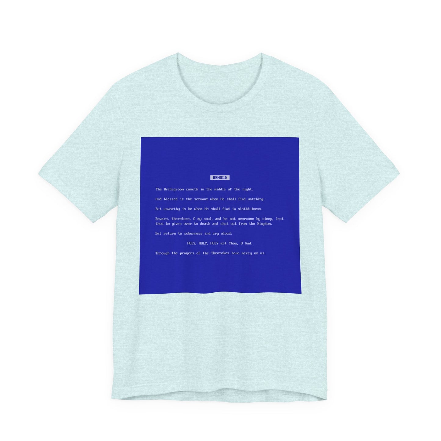 Behold the Bridegroom Blue Screen of Death BSOD | Orthodox Christian Lightweight Cotton Unisex T-Shirt