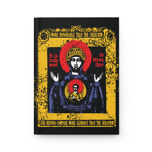 It is Truly Meet To Bless Thee Iconographic | Axion Estin Hymn to the Mother of God Theotokos | Orthodox Christian Hardcover Journal