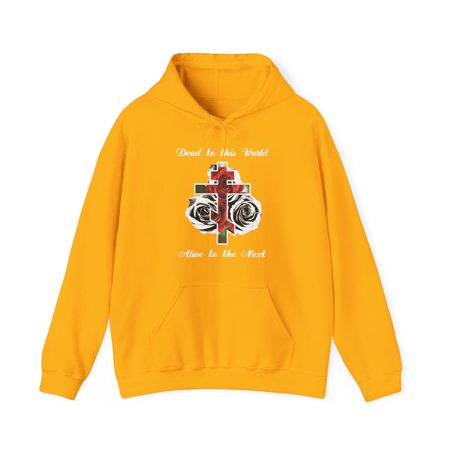 Gold Orthodox Christian hoodie featuring a cross, red roses, and the text "Dead to This World Alive to the Next"—inspired by John 12:25 and the promise of eternal life. The Cross is the Doorway to Heaven.