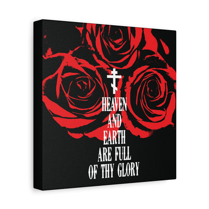 Heaven and Earth Are Full of Thy Glory | Orthodox Liturgical Hymn | Red Roses | Western Typography | Orthodox Christian Canvas Wall Art