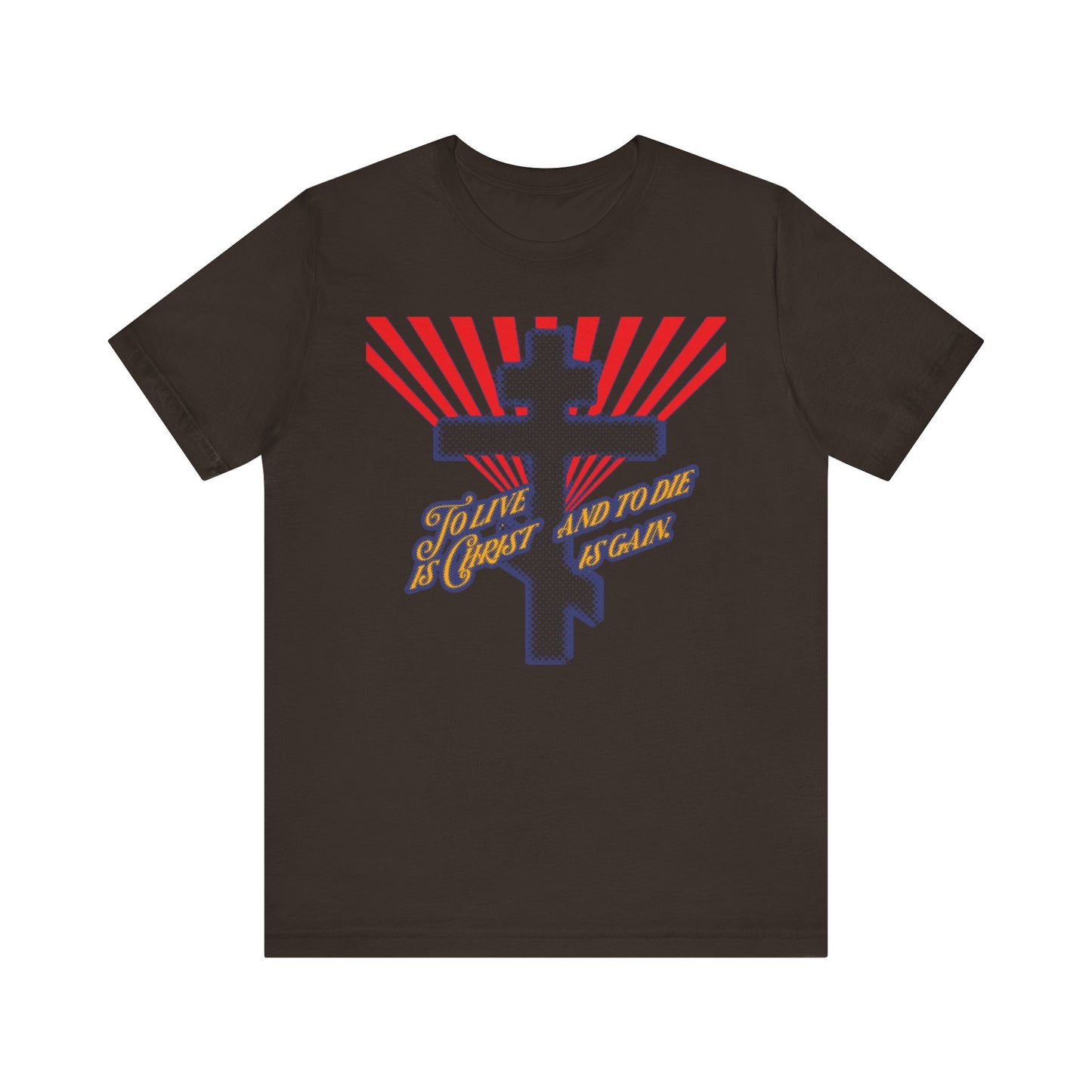Brown t-shirt showcasing a bold Orthodox cross, vibrant red rays, and inspiring script that reads: To live is Christ and to die is gain (Phil 1:21)—a message inspired by St John Chrysostom, featured in pop art style on this lightweight cotton unisex tee.