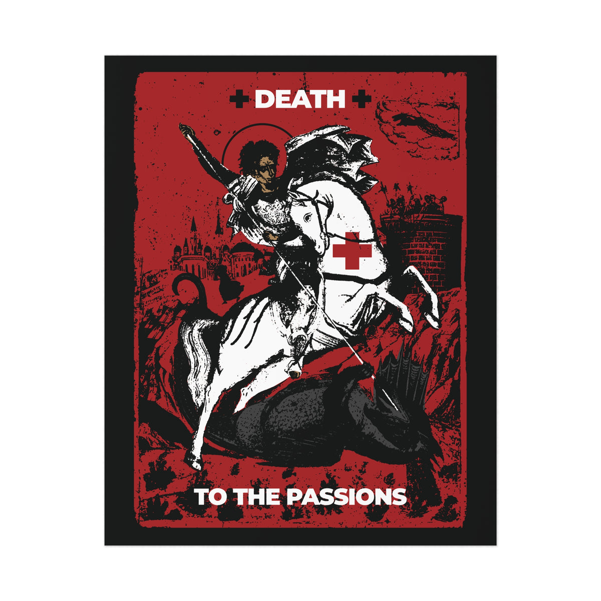 A warrior on a white horse defeats a dragon; the text “Death to the Passions” appears on a striking red and black background, echoing the message of Unseen Warfare and urging you to battle your passions and conquer harmful desires. — St George Slaying the Dragon | Death to the Passions | Ascetic Orthodox Christian Art Poster.