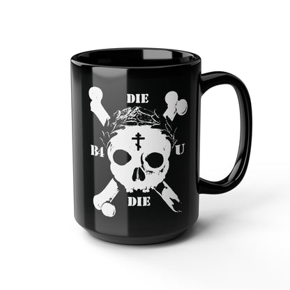The "Die Before You Die" black mug features a retro skull & crossbones, Orthodox cross, and laurel wreath—an ascetic Christian reminder to deny yourself, inspired by Matthew 16:24-25.
