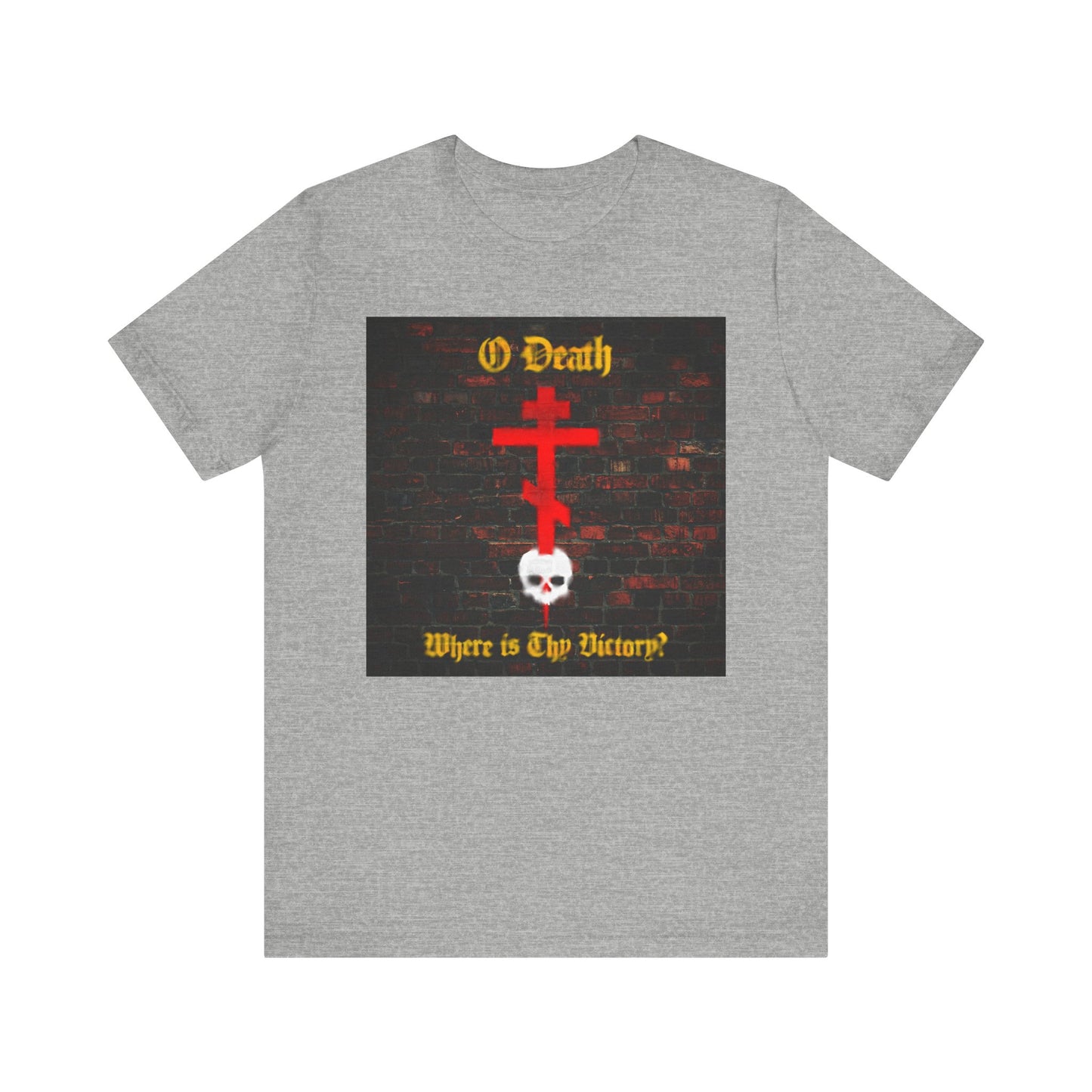 Athletic Heather unisex T-shirt featuring a graffiti-inspired brick wall design with an Orthodox cross piercing a white skull and gold text: "O Death, Where is Thy Victory?"—reflecting on St. Cyril of Jerusalem’s words and the triumph over death through Baptism.