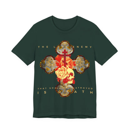 Remembrance of Death “Final Enemy That Shall Be Destroyed Is Death” t-shirt features a metallic gothic cross with a rose and skull, inspired by 1 Cor 15:26. Orthodox Christian design.