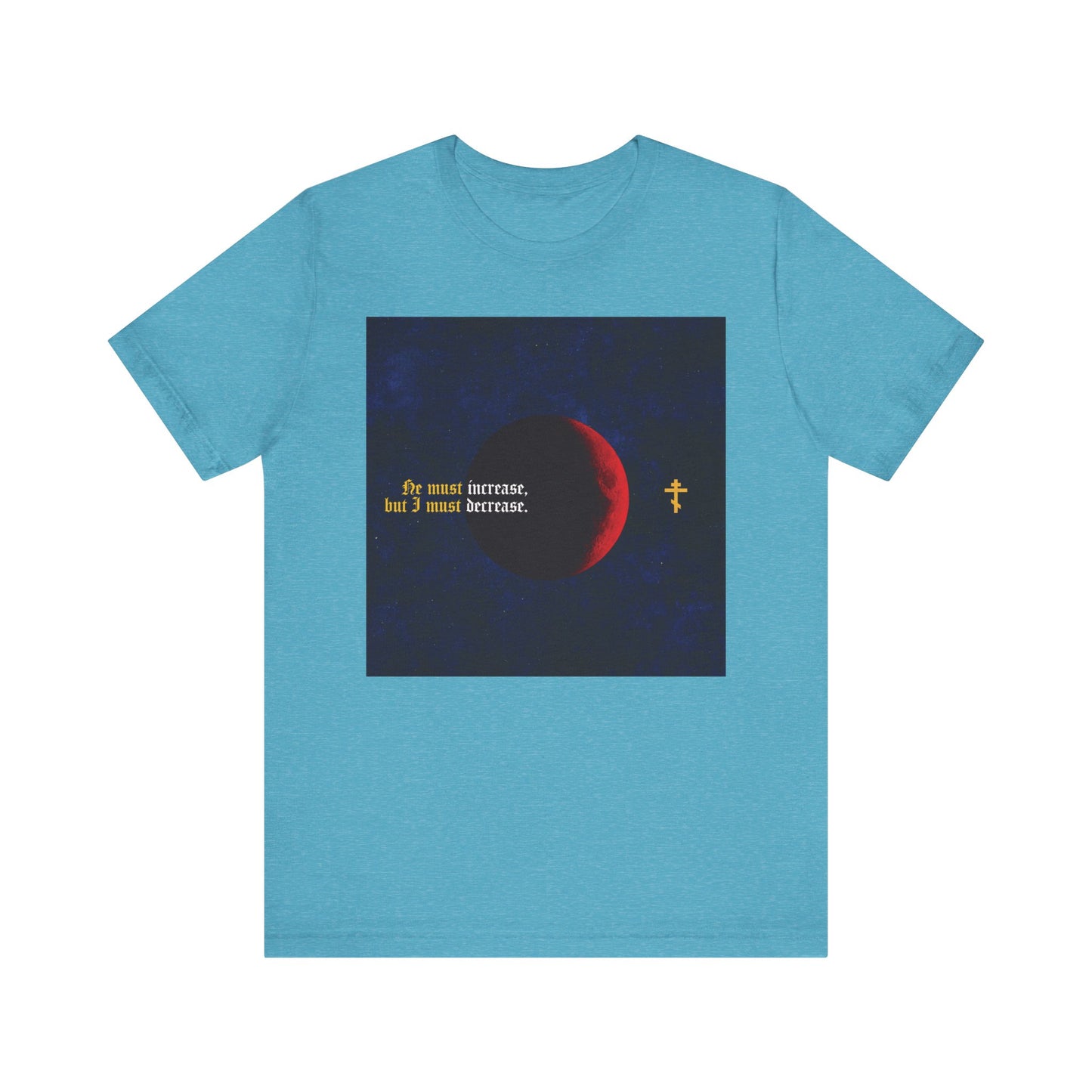 Heather Aqua unisex tee featuring moon & gothic text “He must increase, but I must decrease” (John 3:30), inspired by John the Baptist. Lightweight cotton; Orthodox Christian design.
