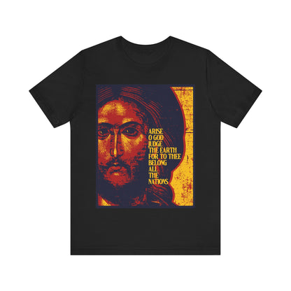 Arise, O God, Judge the Earth (Psalm 81) No. 2 | Orthodox Christian T-Shirt