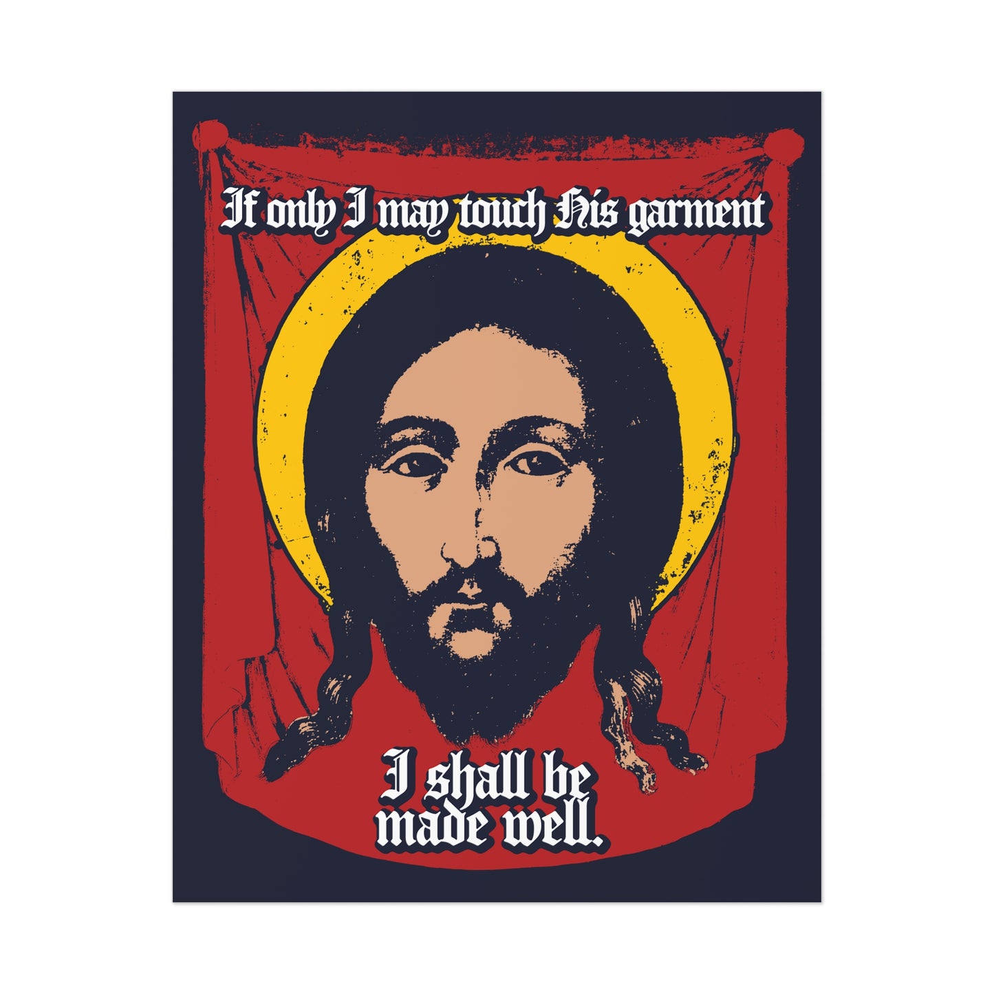 If Only I May Touch His Garment, I Shall Be Made Well (Matthew 9:21) No. 1 | Orthodox Christian Art Poster