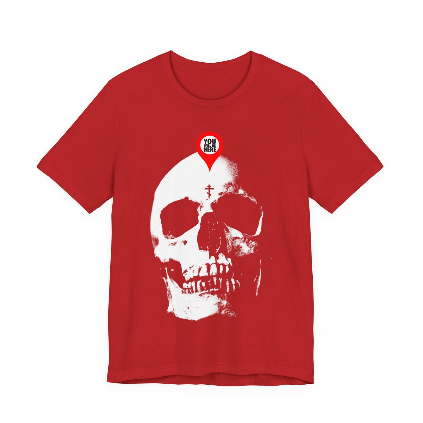 You Will Be Here Maps Marker on Skull Design t-shirt: features a large white skull with a map pin reading "YOU ARE HERE"—a bold Memento Mori reminder, inspired by Orthodox Christian teachings.
