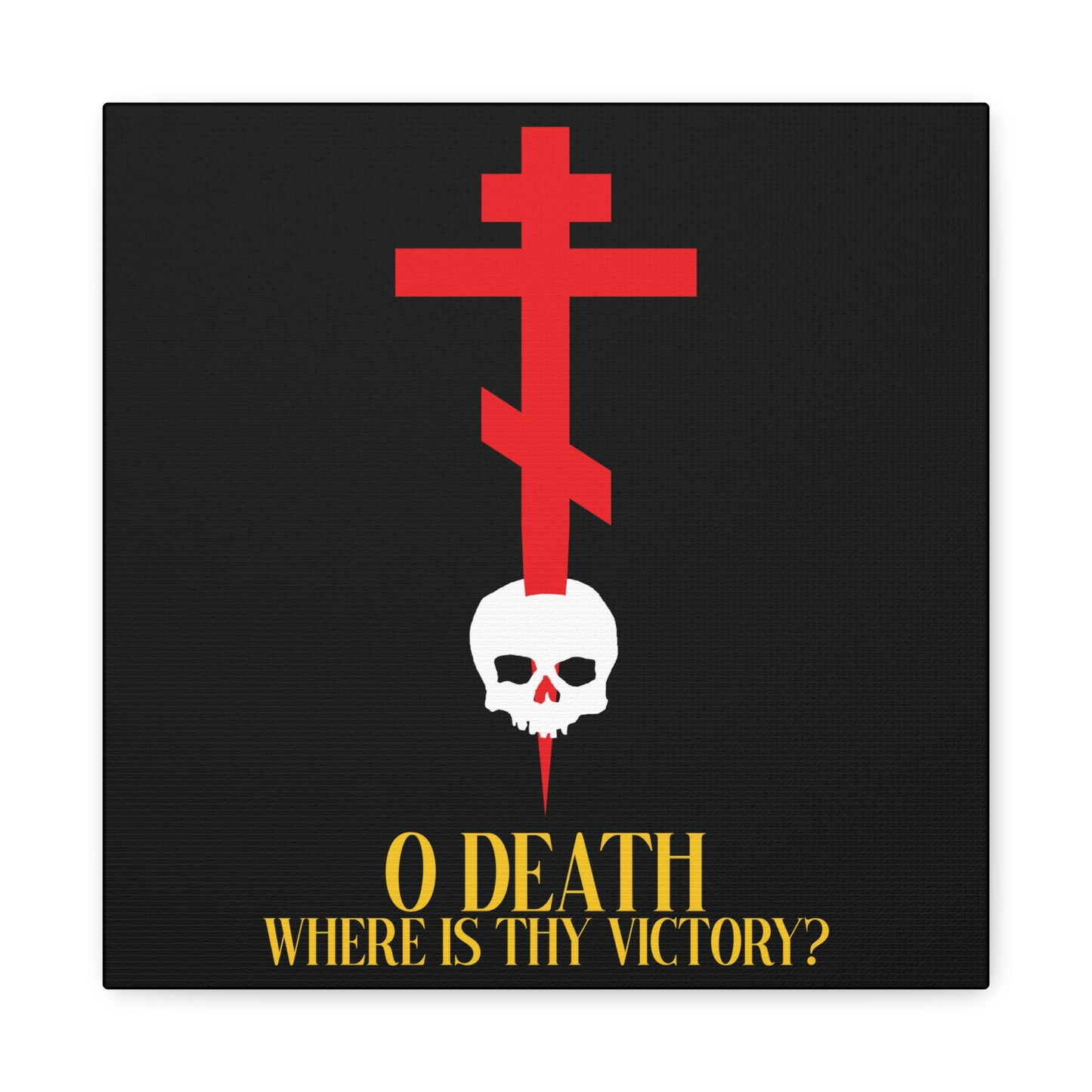O Death Where is Thy Victory? (1 Corinthians 15:55) | Cross Stabbing Skull | Yellow Text | Orthodox Christian Canvas Art