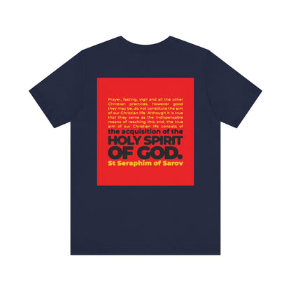 Navy Orthodox cotton tee with St Seraphim of Sarov’s “True Aim of Christian Life is Acquisition of the Holy Spirit” quote in red and yellow on the back. 2-sided, lightweight, and unisex—perfect for daily inspiration.
