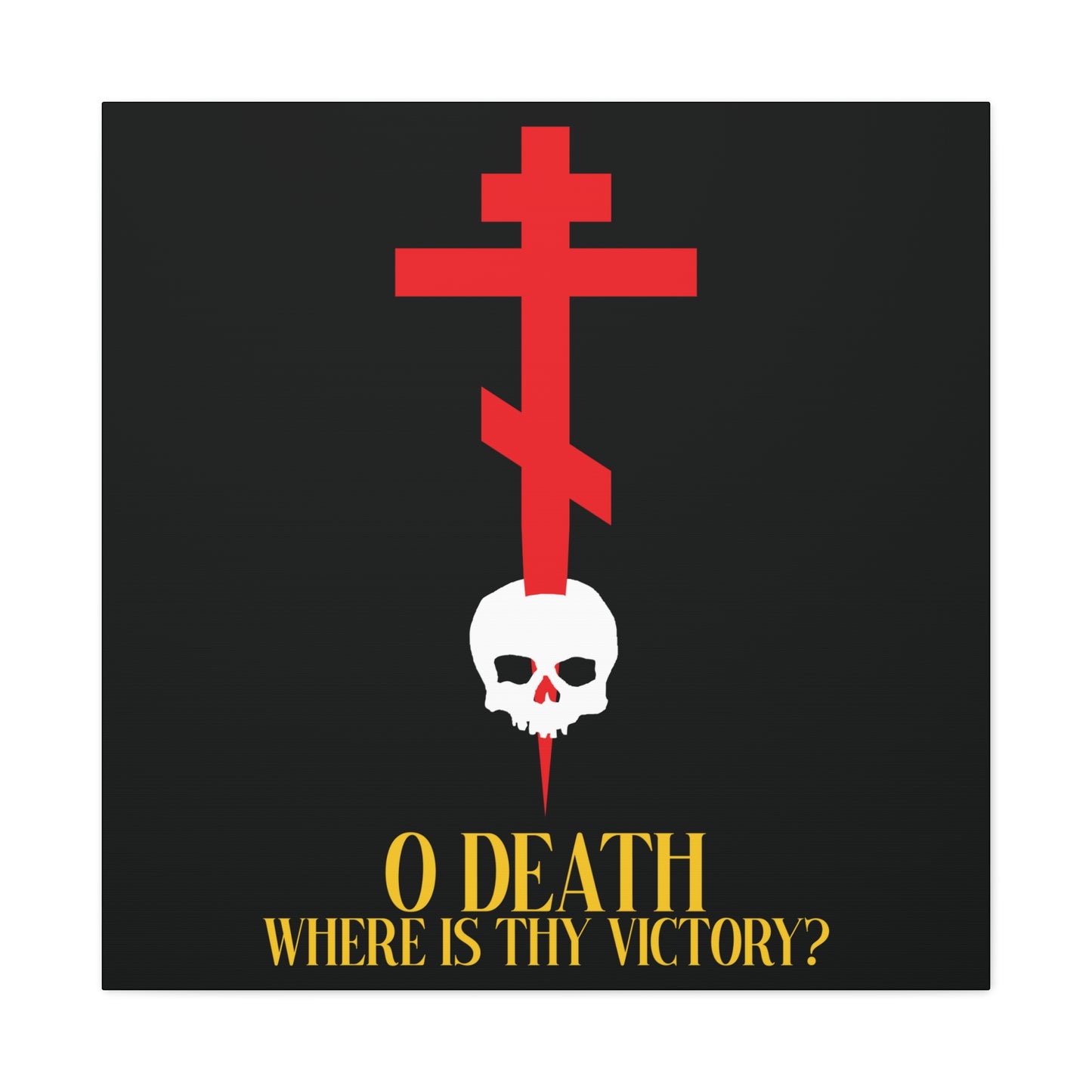O Death Where is Thy Victory? (1 Corinthians 15:55) | Cross Stabbing Skull | Yellow Text | Orthodox Christian Canvas Art