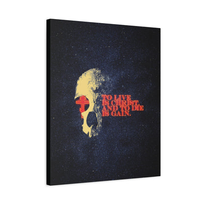 To Live is Christ and to Die is Gain | Phil 1:21 | Retro Texture | Glowing Letters and Cross with Skull | Orthodox Christian Canvas Art