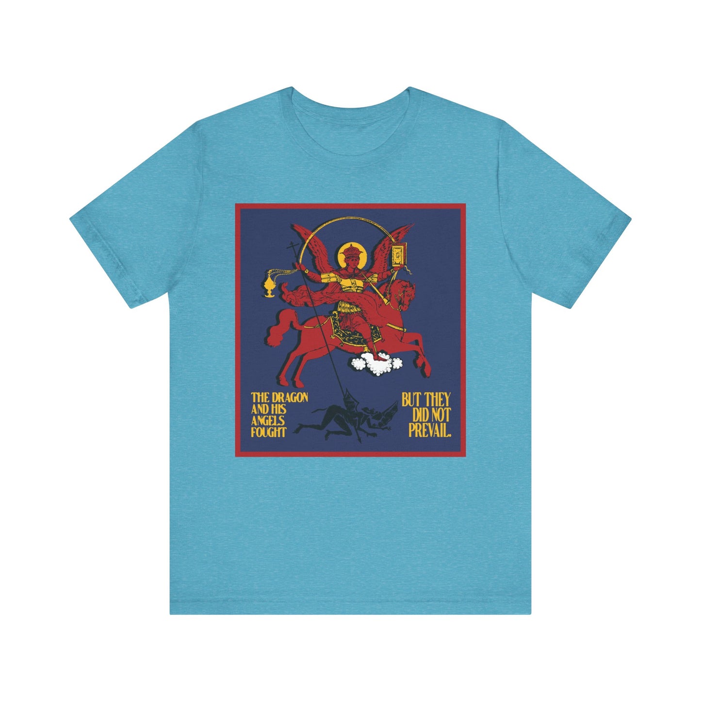 Heather Aqua unisex cotton tee featuring Archangel Michael defeating Satan the Dragon (Rev 12:7-8), inspired by apocalyptic iconography and Orthodox Christian themes of spiritual warfare. Text: "But they did not prevail.