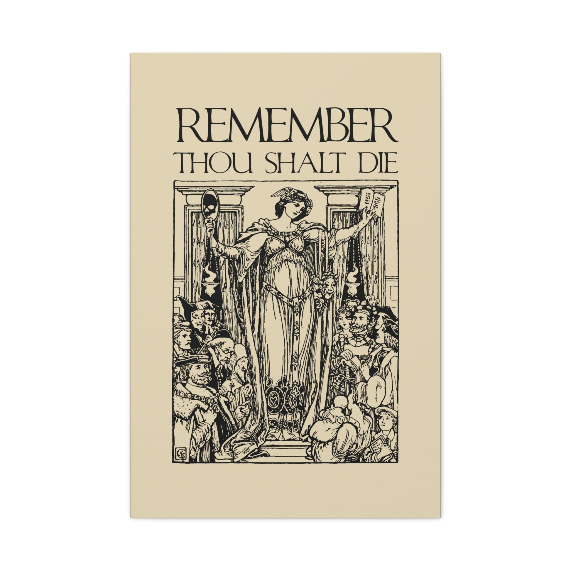 The "Remember You Will Die Shakespearean Design" features a classic woodcut of a robed woman with skull staff and people, captioned REMEMBER THOU SHALT DIE—a memento mori Christian wall art inspired by reflection on mortality.