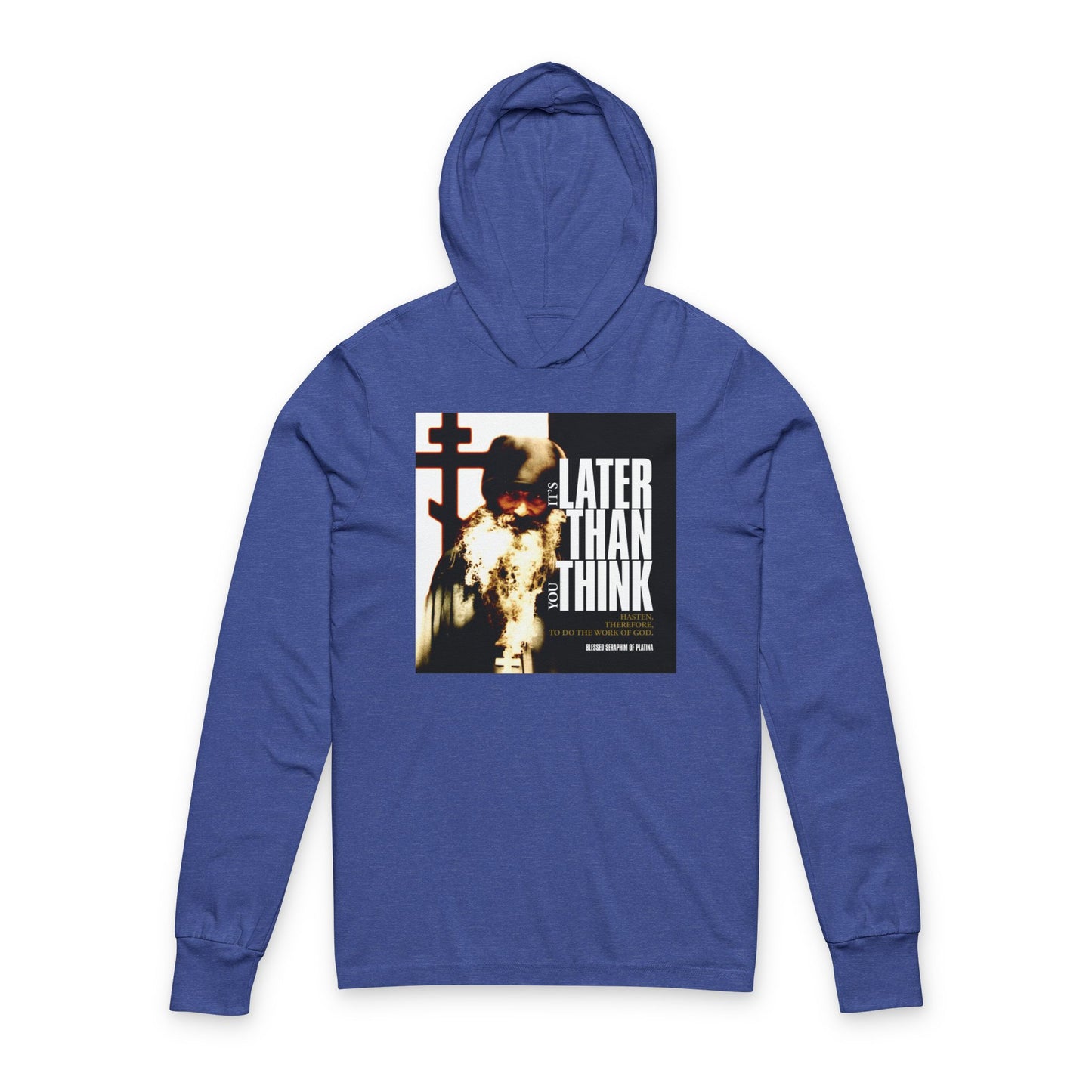 It's Later Than You Think | Fr Seraphim Rose | Photo with Modern Cinematic Poster Typography | Orthodox Long Sleeve Hooded Shirt
