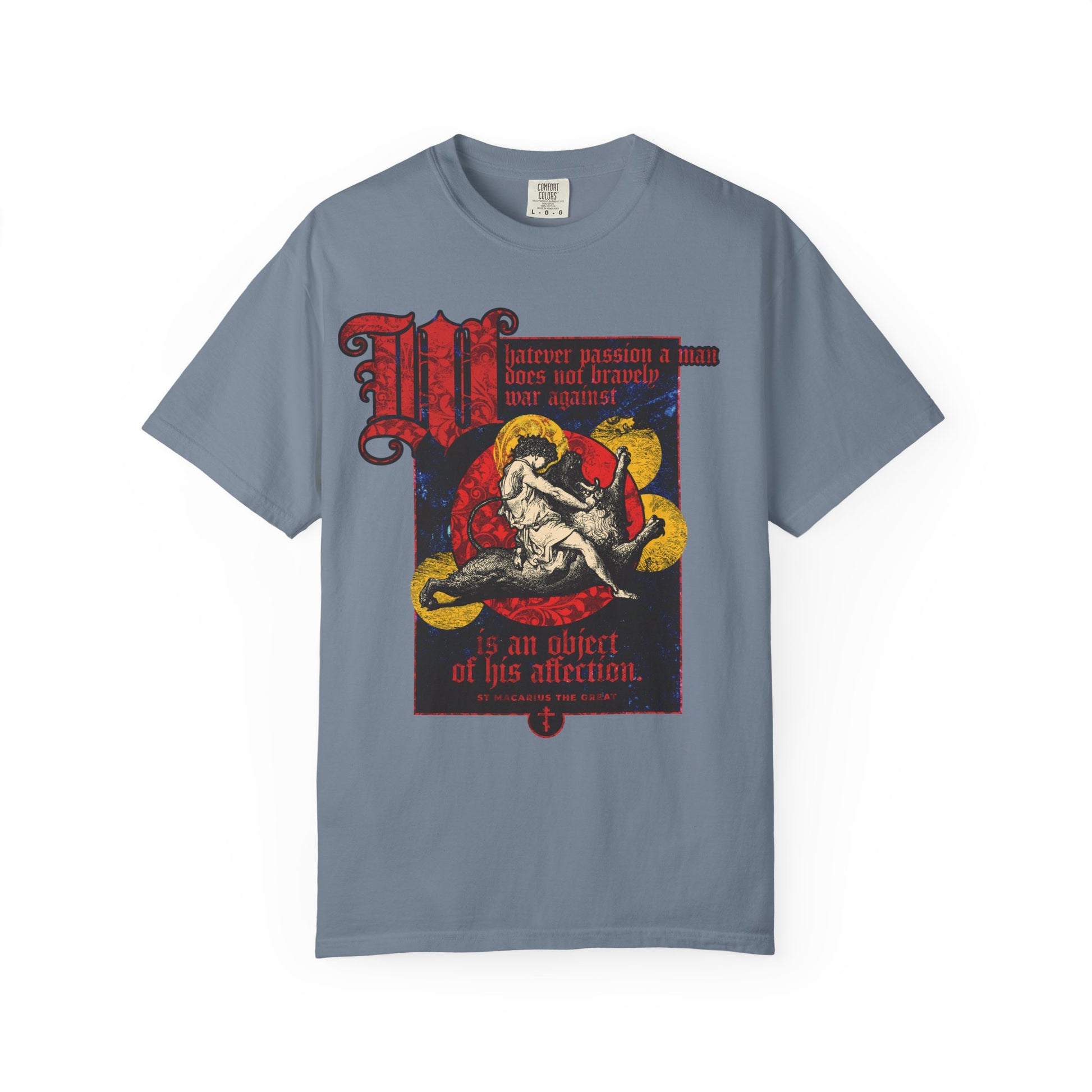 Blue Jean heavyweight cotton unisex t-shirt featuring Gustav Dore’s "Samson Slaying Lion" with St Macarius quote: "Whatever Passion a Man Does Not Bravely War Against.
