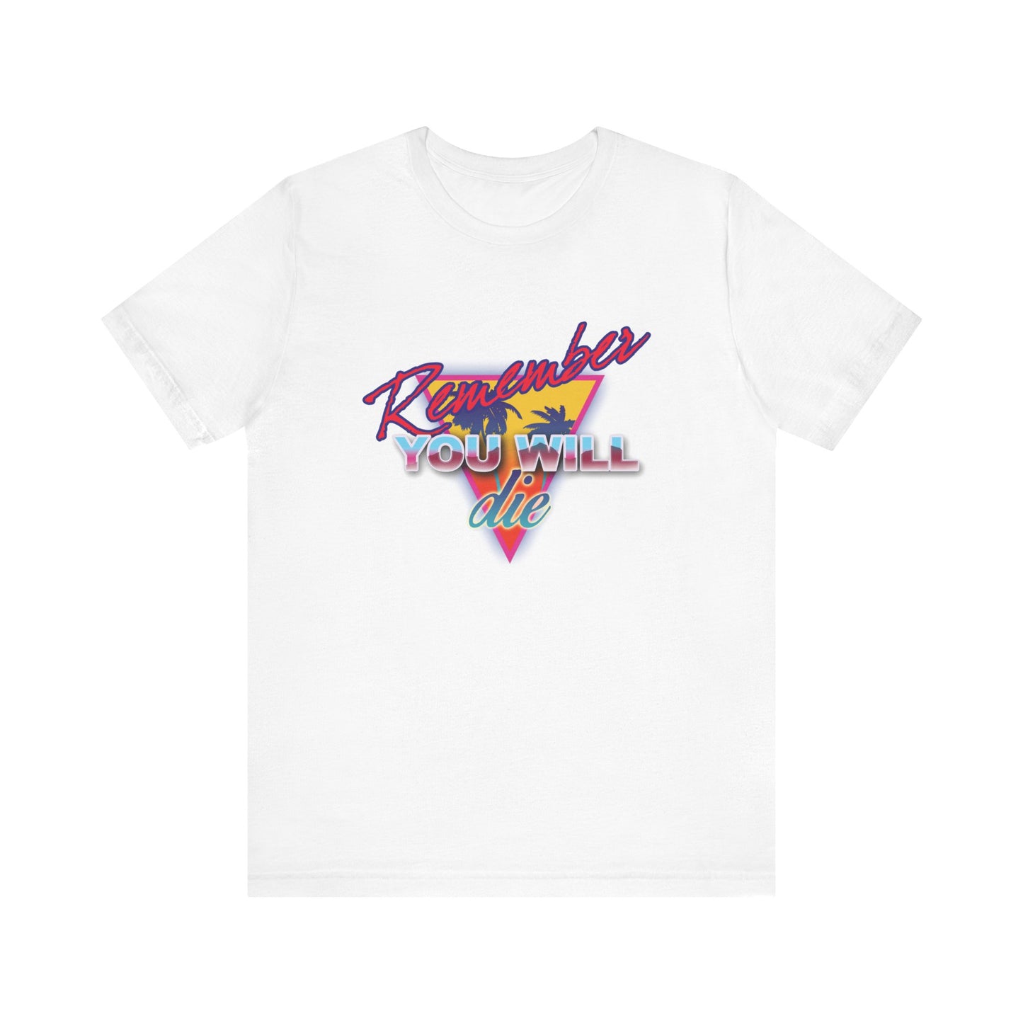 White tee with “Remember You Will Die” in retro 80s synthwave style featuring palm trees and sunset; inspired by Orthodox Christian memento mori, St. John Climacus, and nostalgic design. Unisex lightweight cotton.