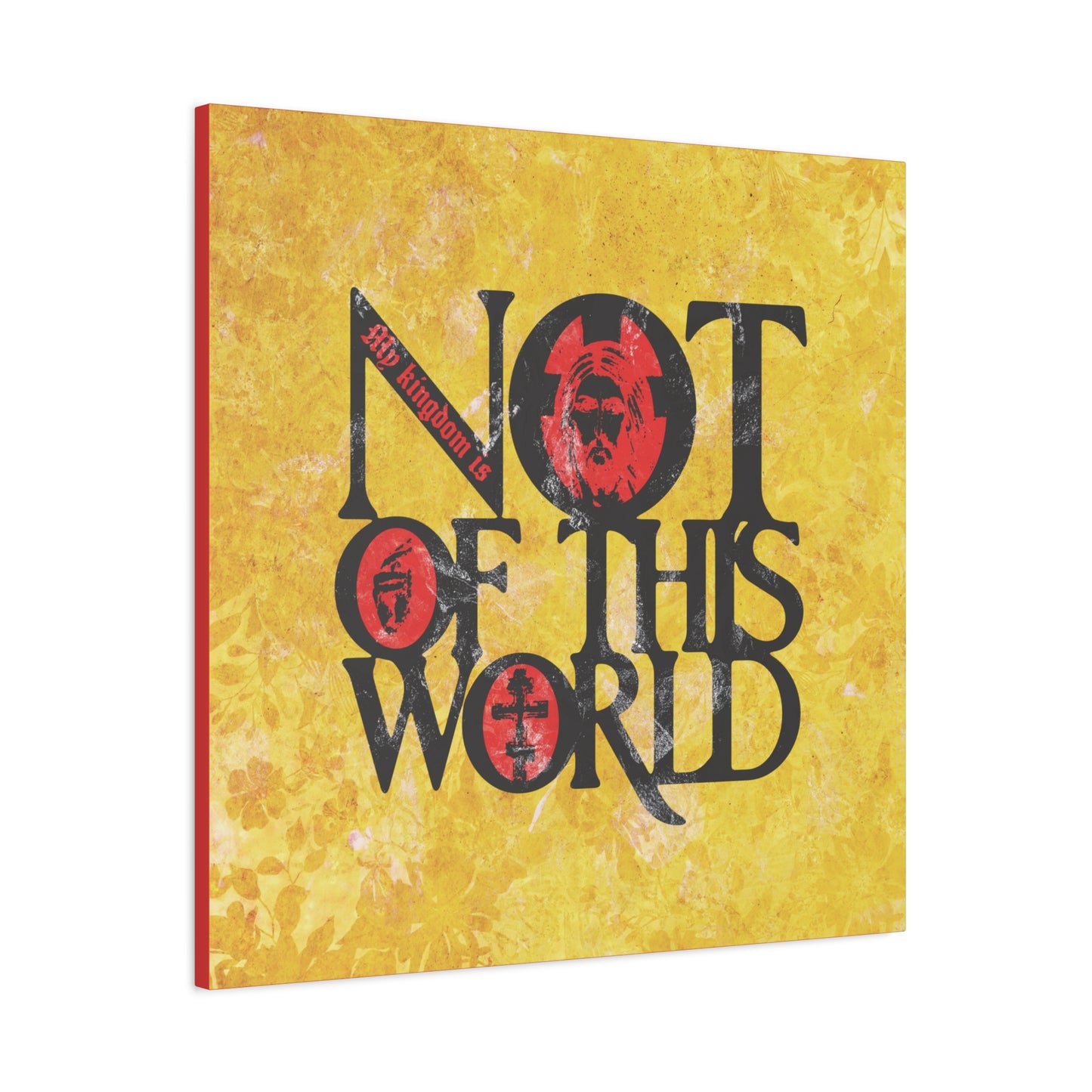 My Kingdom is Not of This World (John 18:36) | Bold Red, Yellow & Black Textured Design with Icon Motifs | Orthodox Christian Canvas Art