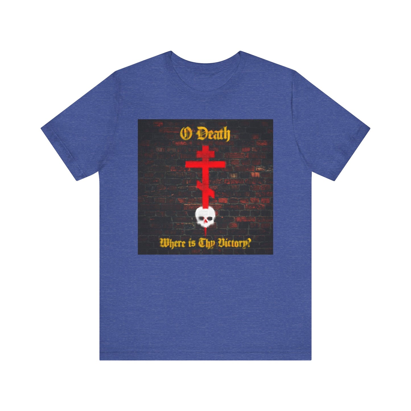 Heather True Royal t-shirt featuring a red Orthodox cross stabbing a white skull, yellow "O Death, Where is Thy Victory?" text, and brick wall graffiti aesthetic referencing the sting of death.