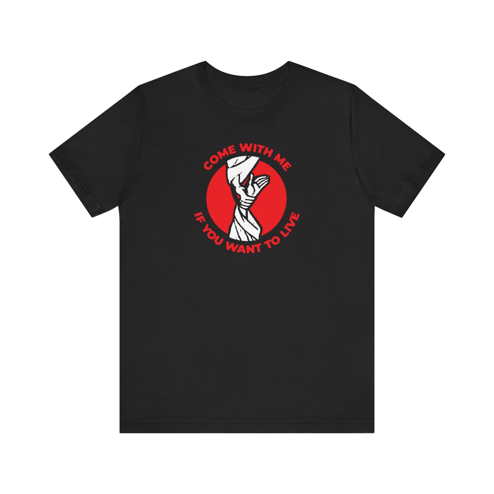 Black t-shirt featuring a graphic of Jesus’ hand pulling Adam from Hades and the text "Come With Me if You Want to Live," inspired by John 14:6. Orthodox Christian, lightweight cotton, unisex.